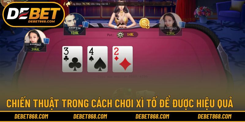 Bí quyết để giành kết quả tốt trong bài Xì tố