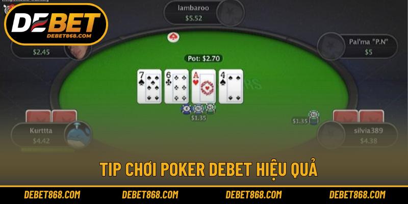 Tip chơi Poker DEBET hiệu quả