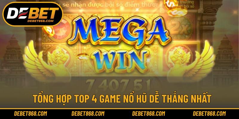 Tổng hợp top 4 game nổ hũ dễ thắng nhất